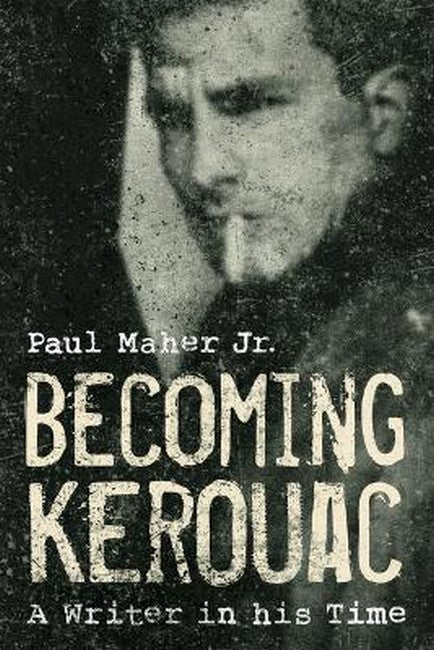 Becoming Kerouac