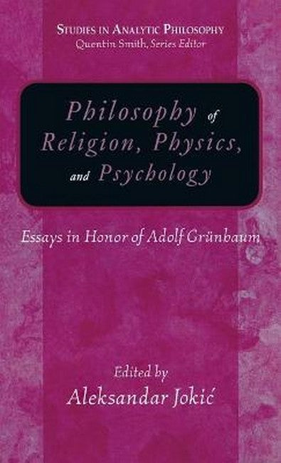 Philosophy of Religion, Physics, And Psychology
