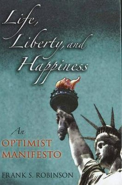 Life, Liberty, And Happiness
