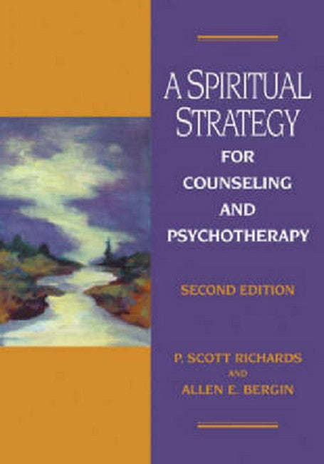 A Spiritual Strategy for Counseling and Psychotherapy