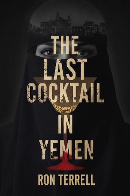 The Last Cocktail in Yemen