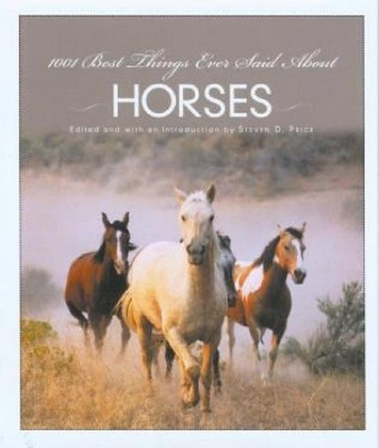 1001 Best Things Ever Said About Horses H/C