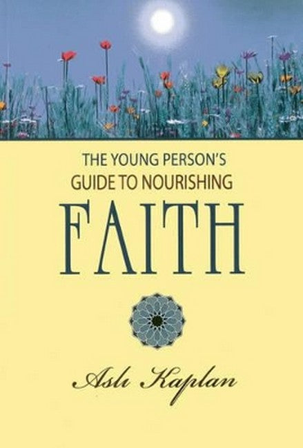 Young Person's Guide to Nourishing Faith