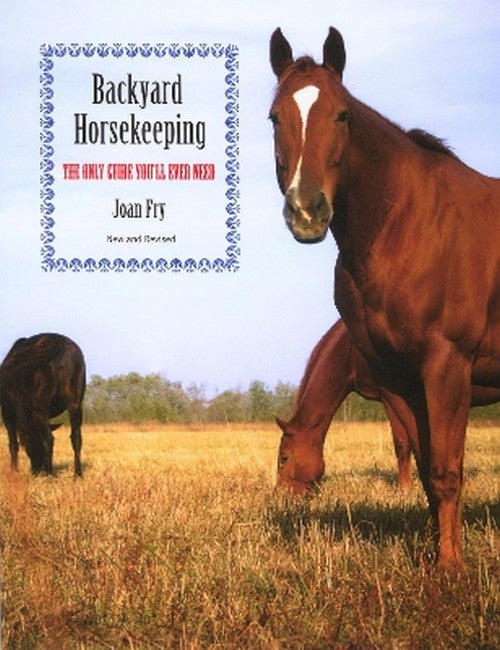 Backyard Horsekeeping, New and Revised