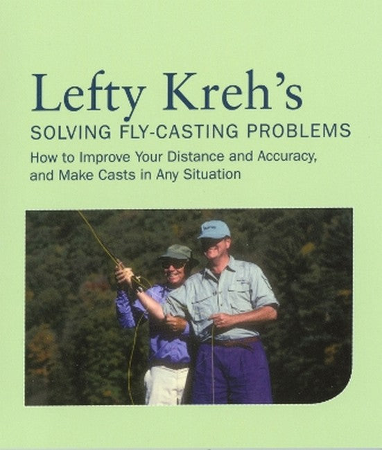Lefty Kreh's Solving Fly-Casting Problems 2/e
