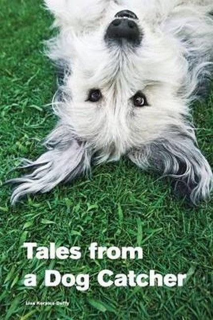 Tales from a Dog Catcher