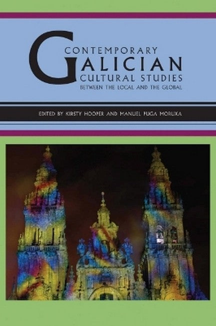 Contemporary Galician Cultural Studies: