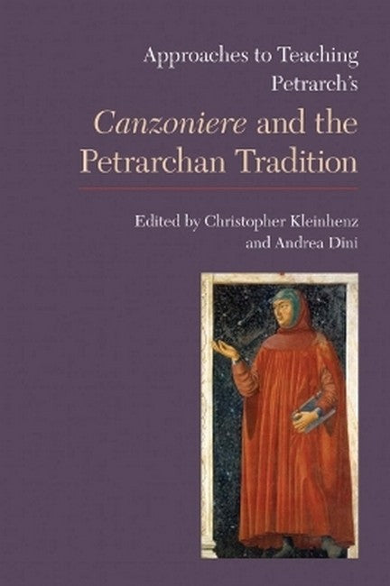 Approaches to Teaching Petrarch's 'Canzoniere' and the Petrarchan Tradition