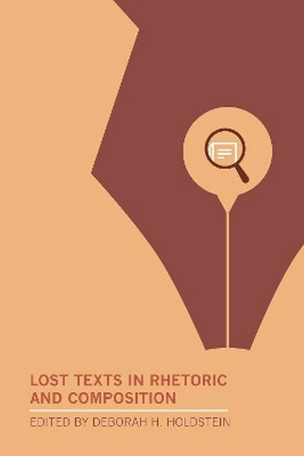 Lost Texts in Rhetoric and Composition