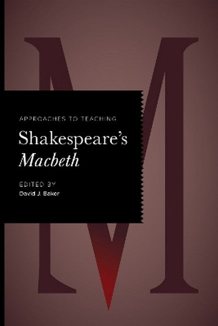 Approaches to Teaching Shakespeare's Macbeth