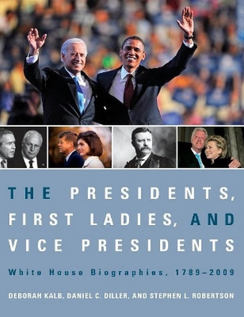 The Presidents, First Ladies, and Vice Presidents