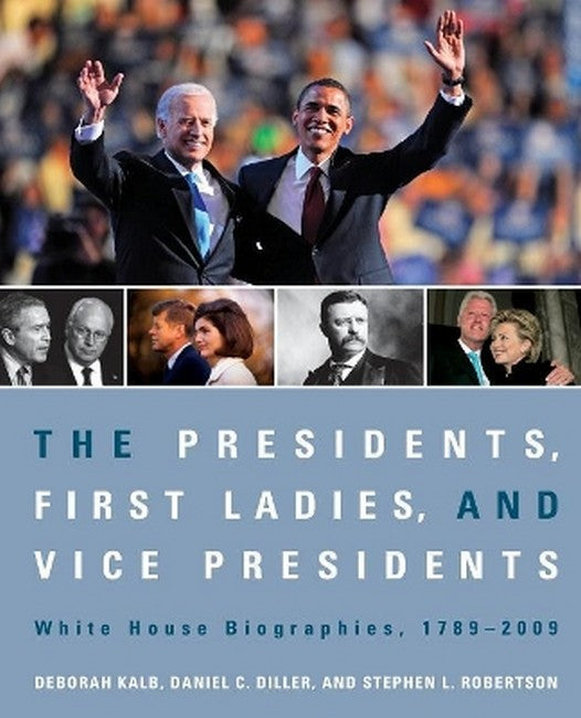 The Presidents, First Ladies, and Vice Presidents