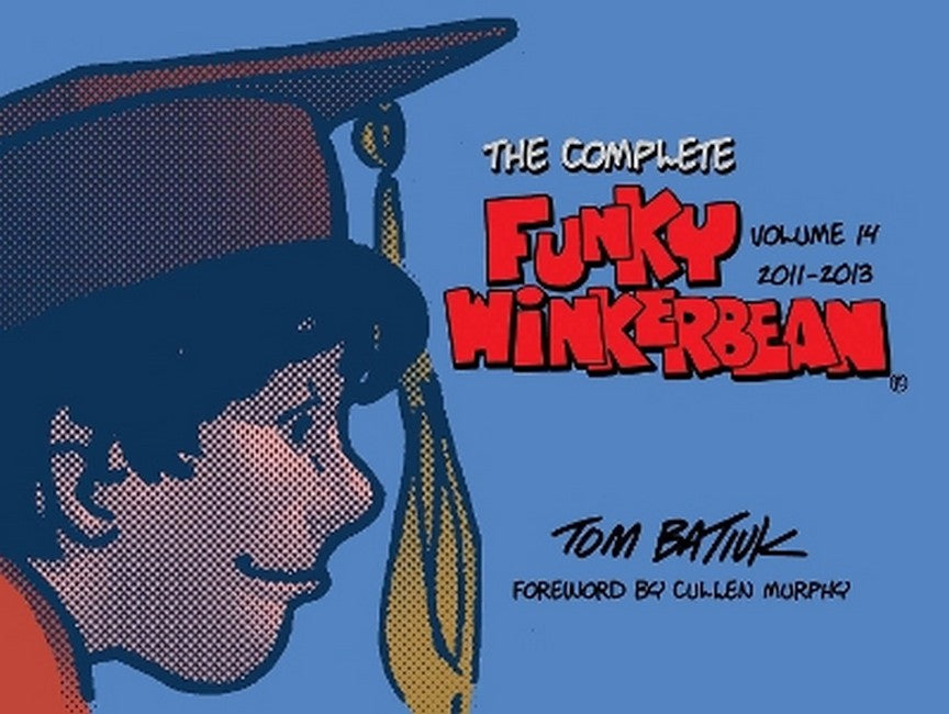 The Complete Funky Winkerbean, Volume 14, 2011-2013