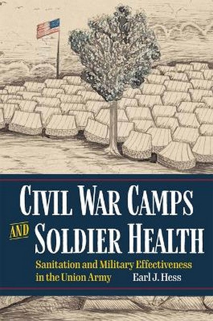 Civil War Camps and Soldier Health