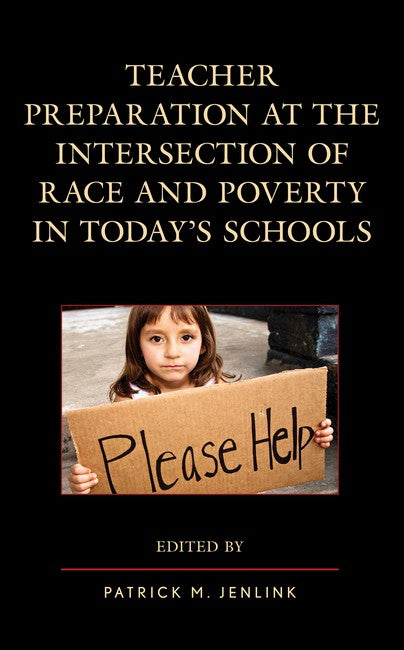 Teacher Preparation at the Intersection of Race and Poverty in Today's S