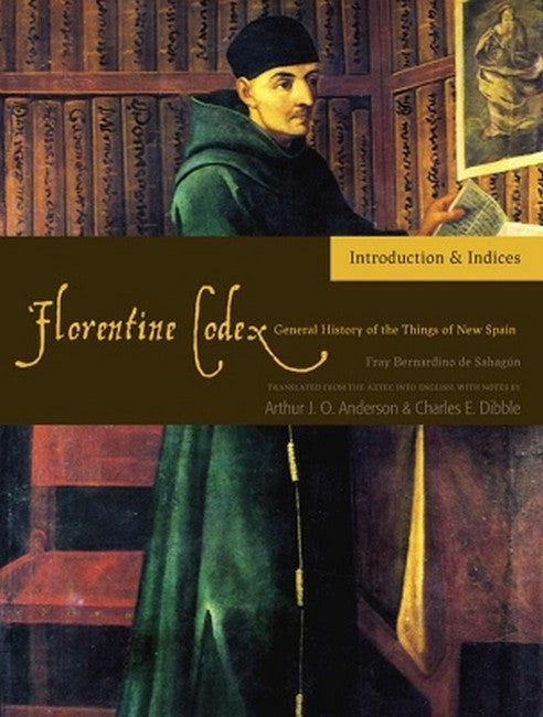 The Florentine Codex, Introductory Volume
