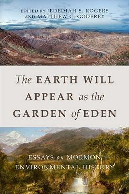The Earth Will Appear as the Garden of Eden