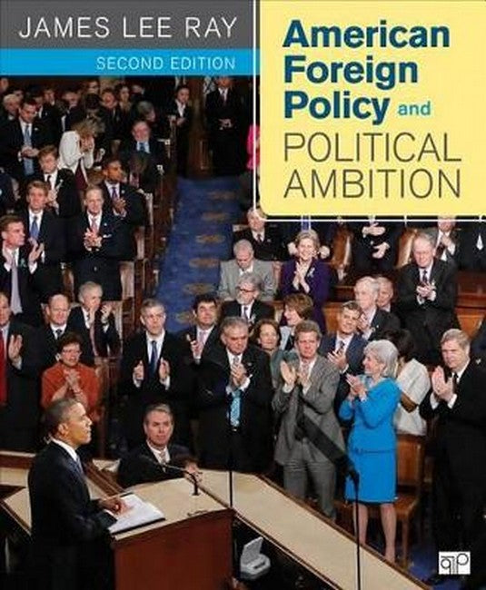 American Foreign Policy and Political Ambition 2/e