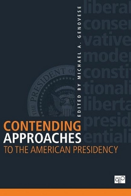 Contending Approaches to the American Presidency