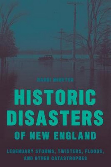 Historic Disasters of New England