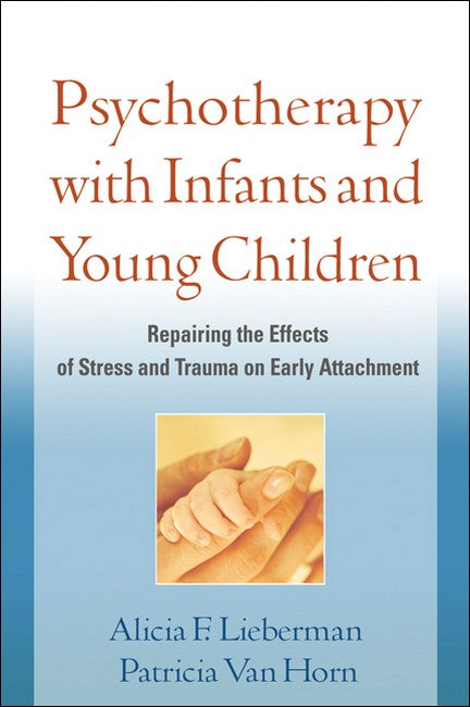 Psychotherapy with Infants and Young Children