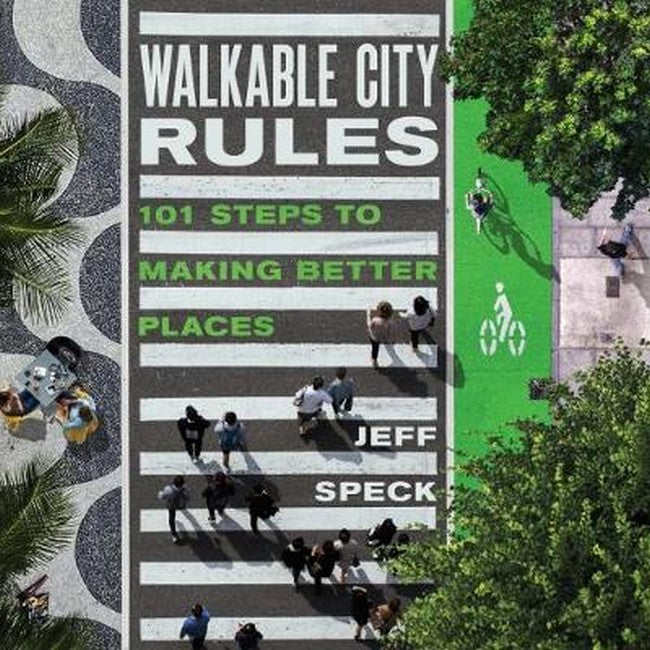 Walkable City Rules: