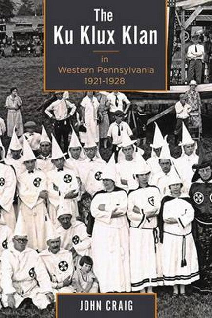 The Ku Klux Klan in Western Pennsylvania, 1921-1928