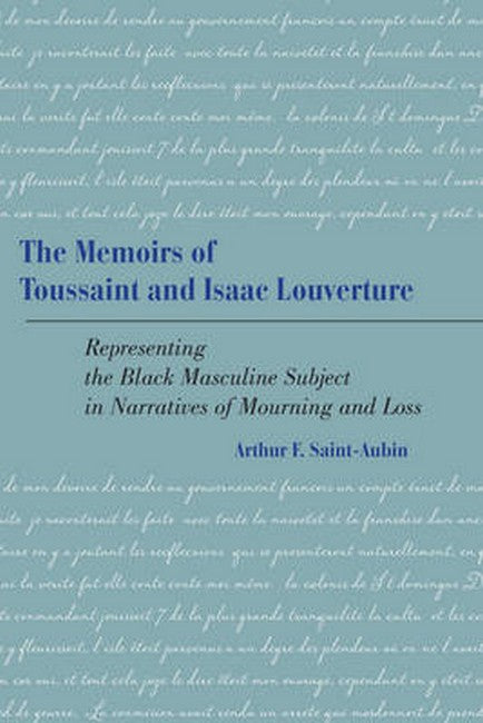 The Memoirs of Toussaint and Isaac Louverture