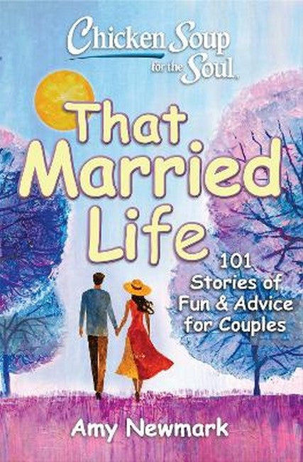 Chicken Soup for the Soul: That Married Life