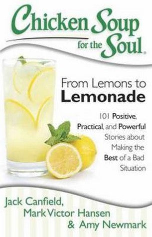 Chicken Soup for the Soul: From Lemons to Lemonade