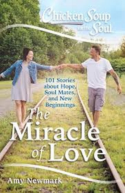 Chicken Soup for the Soul: The Miracle of Love