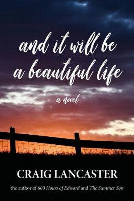 And It Will Be a Beautiful Life