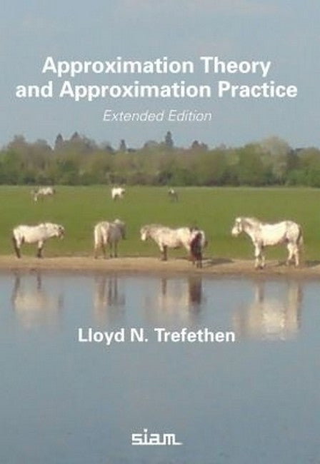 Approximation Theory and Approximation Practice