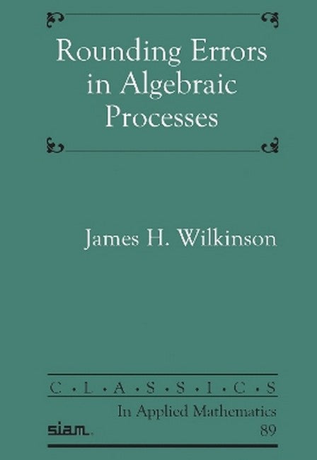 Rounding Errors in Algebraic Processes