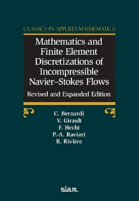 Mathematics and Finite Element Discretizations of Incompressible Navier-Stokes Flows