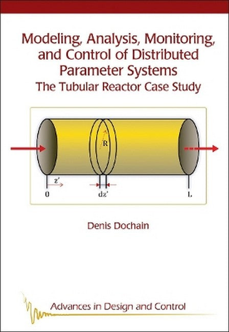 Modelling, Analysis, Monitoring, and Control of Distributed Parameter Systems: