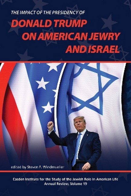 The Impact of the Presidency of Donald Trump on American Jewry and Israe