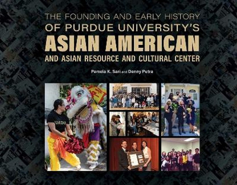 The Founding and Early History of Purdue University's Asian American andan Resource and Cultural Center