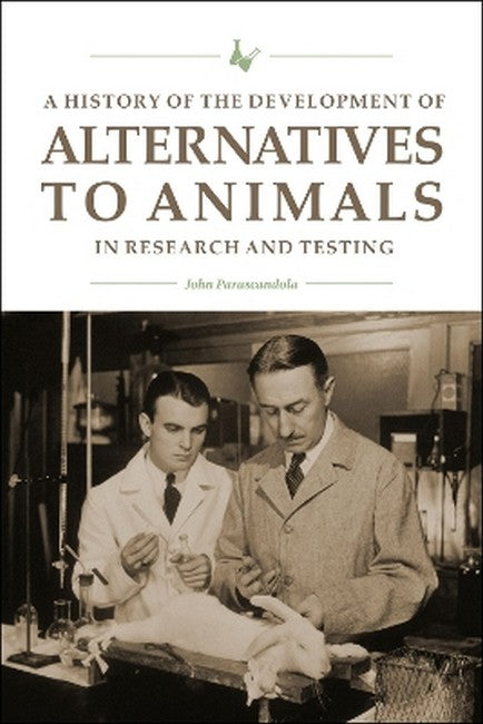 A History of the Development of Alternatives to Animals in Research andsting