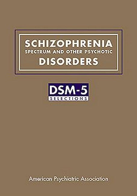 Schizophrenia Spectrum and Other Psychotic Disorders