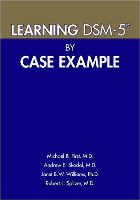 Learning DSM-5 (R) by Case Example