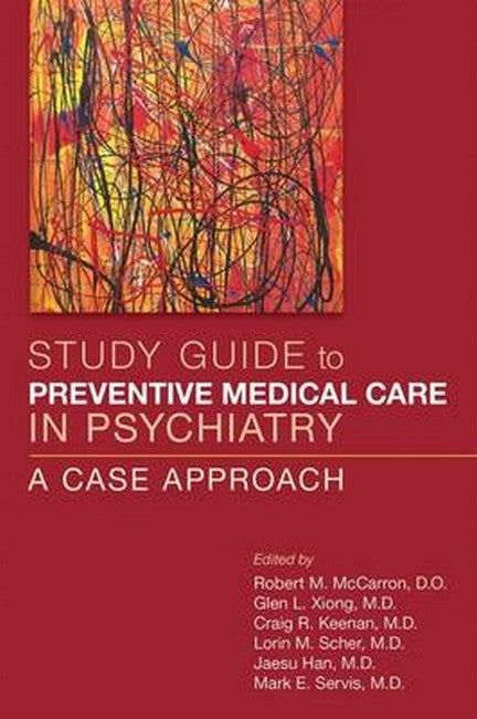 Study Guide to Preventive Medical Care in Psychiatry