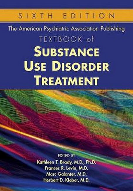 The APA Publishing Textbook of Substance Use Disorder Treatment 6/e