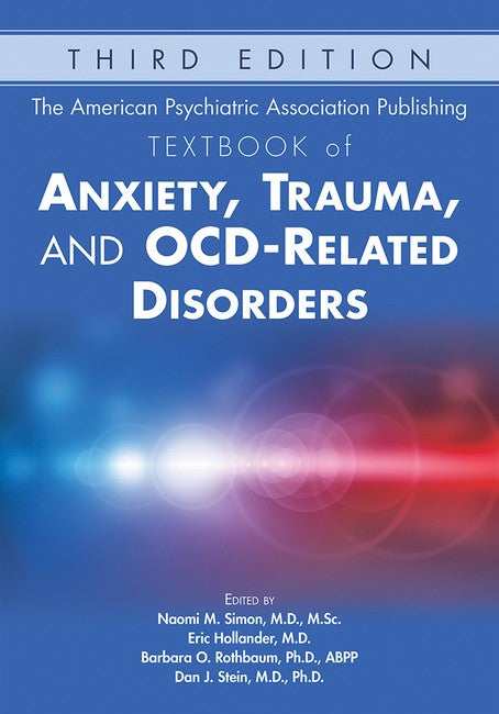 The APA Textbook of Anxiety, Trauma and OCD-Related Disorders 3/e