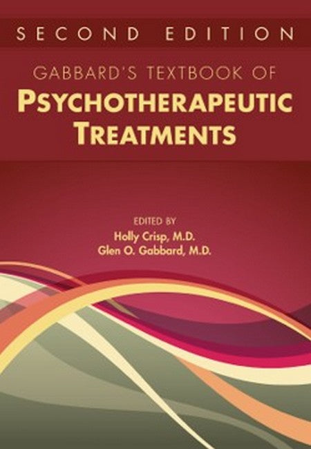 Gabbard's Textbook of Psychotherapeutic Treatments 2/e