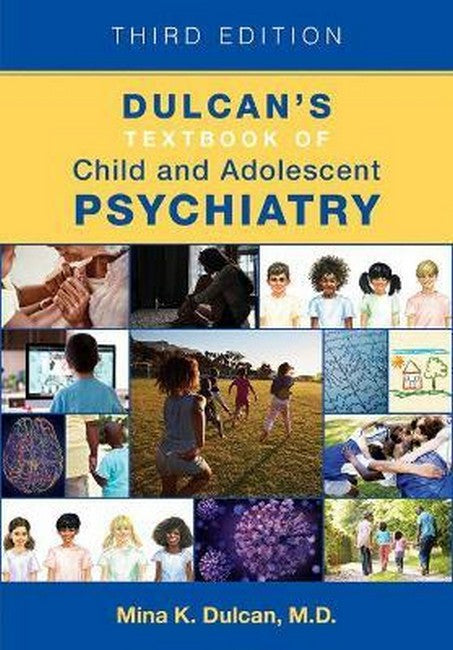 Dulcan's Textbook of Child and Adolescent Psychiatry 3/e