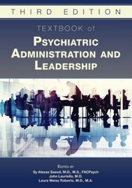 Textbook of Psychiatric Administration and Leadership