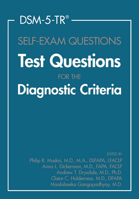 DSM-5-TR (R) Self Exam Questions