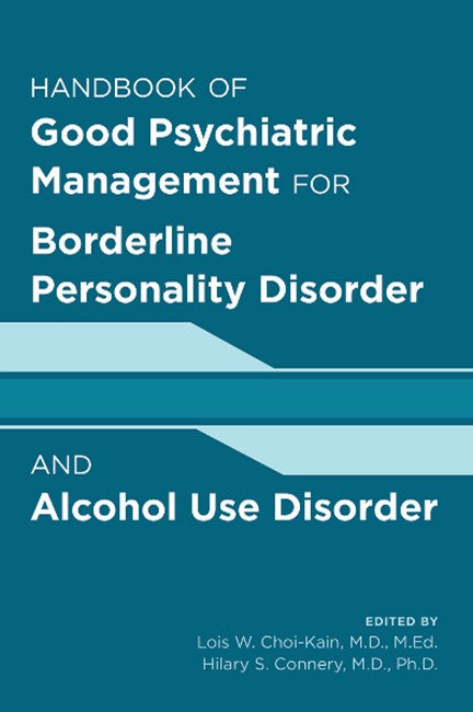 Good Psychiatric Management for Borderline Personality Disorder and Alcohol Use Disorder