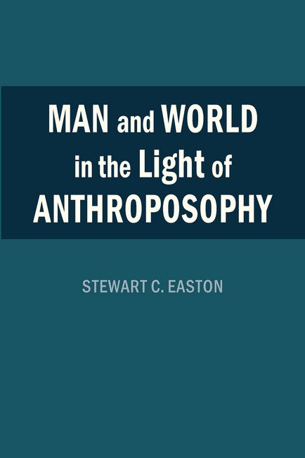 Man and World in the Light of Anthroposophy